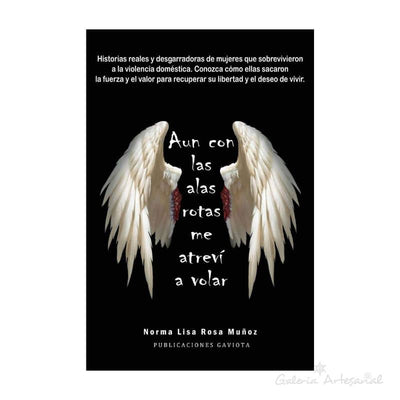 Libro: Aún con las alas rotas me atreví a volar